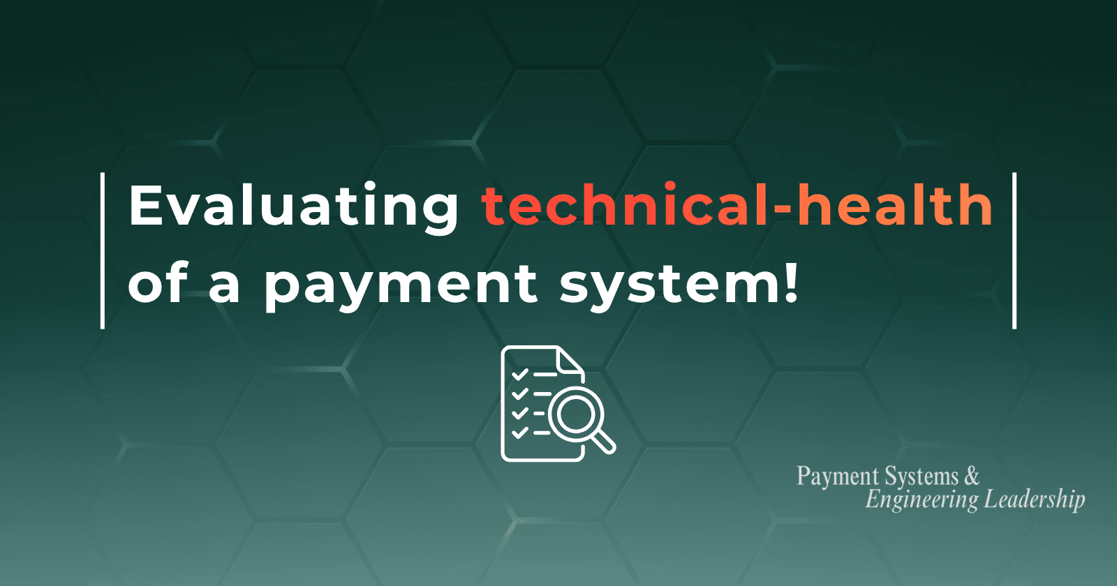 What I look for while evaluating a payment system!